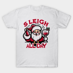 Sleigh All Day T-Shirt